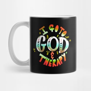 I Go To God And Therapy Mug